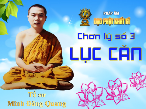 Chơn lý số 3: Lục căn