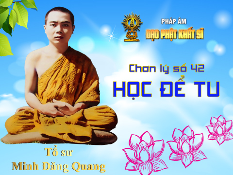 Chơn lý số 42: Học để tu