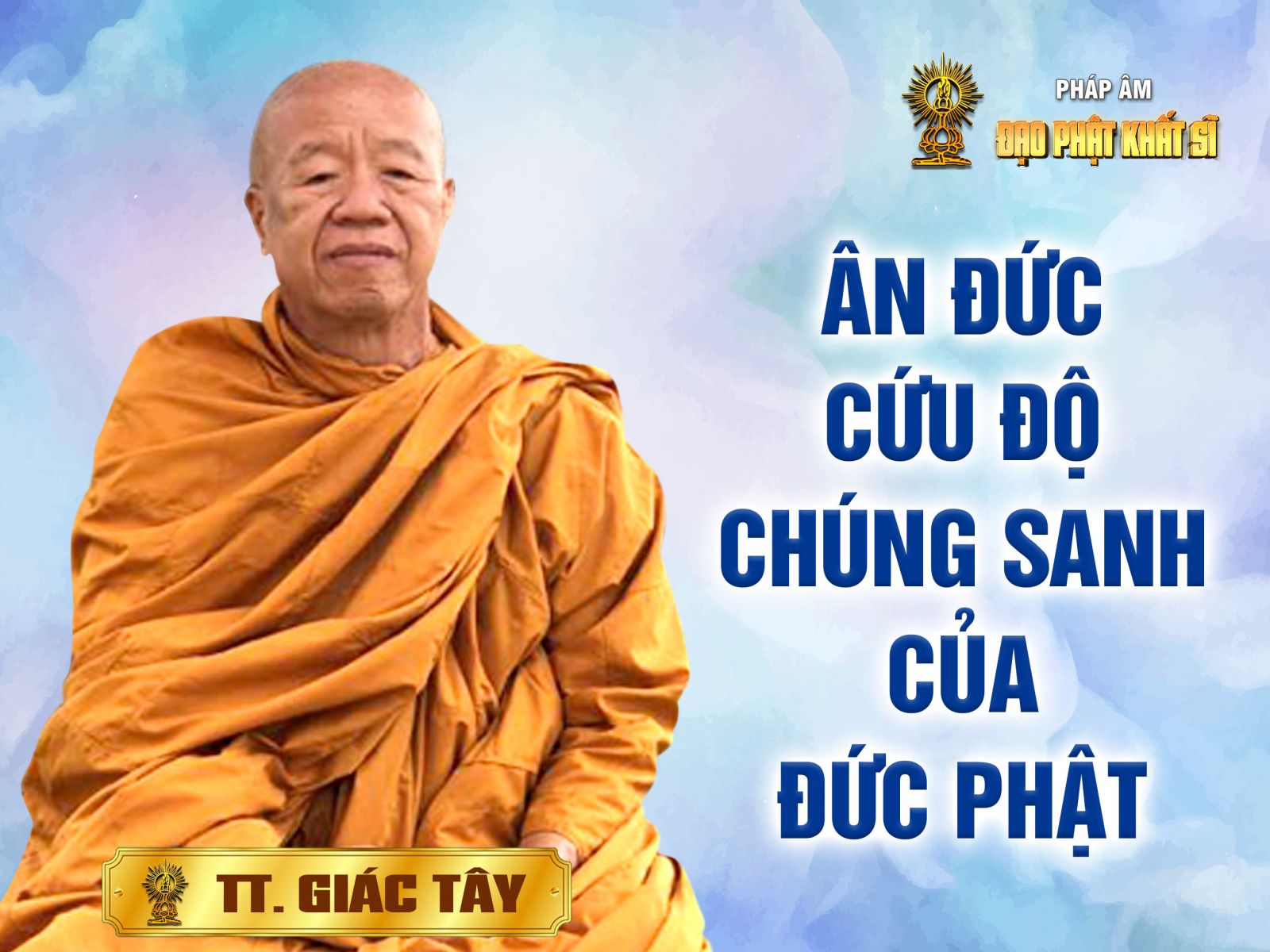 Ân đức cứu độ chúng sanh của Đức Phật