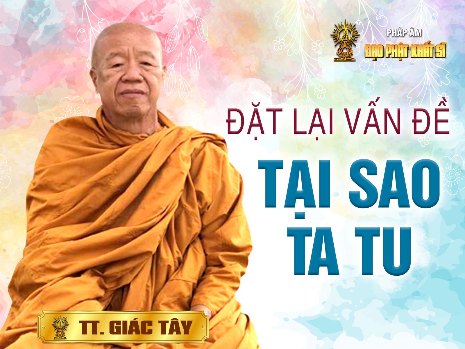Đặt lại vấn đề - Tại sao ta tu?