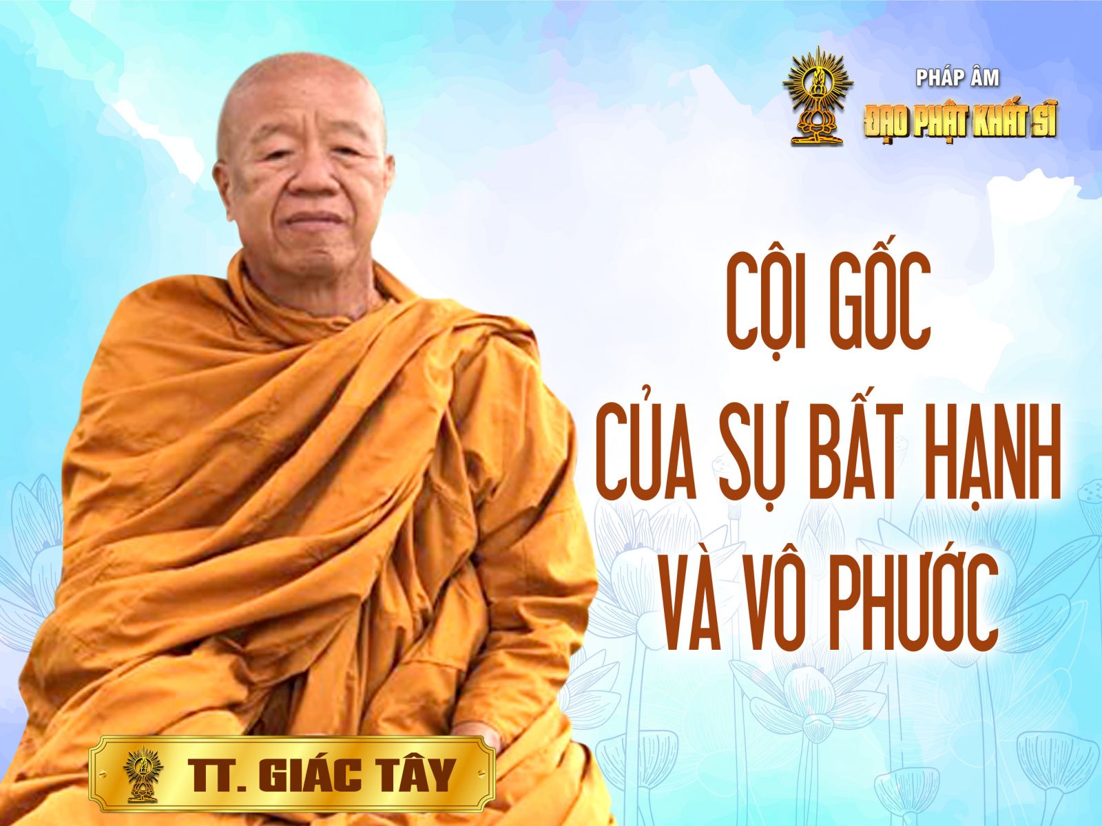 Cội gốc của sự bất hạnh và vô phước