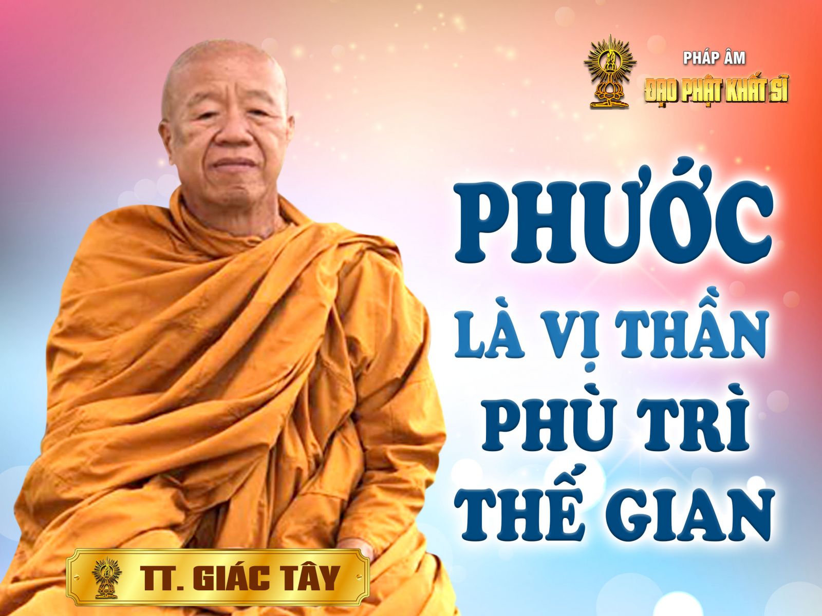 Phước là vị thần phù trì thế gian