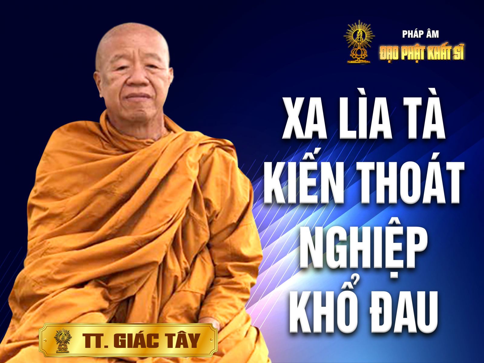 Xa lìa tà kiến thoát nghiệp khổ đau