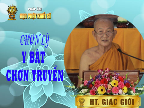 Chơn lý: Y bát chơn truyền (phần 1)