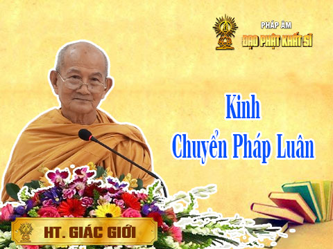 Kinh Chuyển Pháp Luân giảng giải