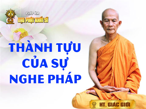 Thành tựu của sự nghe Pháp