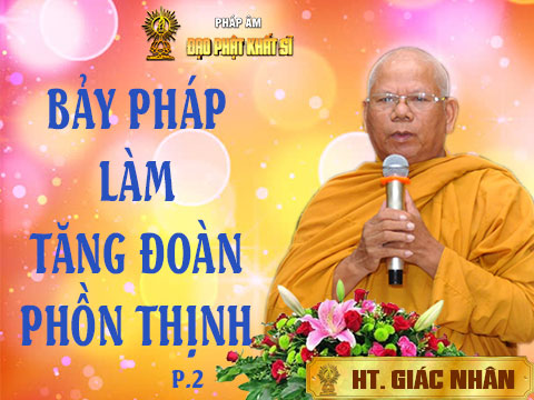 Bảy pháp làm Tăng đoàn hưng thịnh (phần 2)