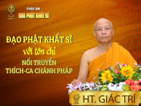 Đạo Phật Khất Sĩ với tôn chỉ Nối truyền Thích-ca Chánh pháp