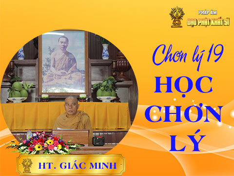 Chơn lý 19: Học Chơn lý (phần 1)