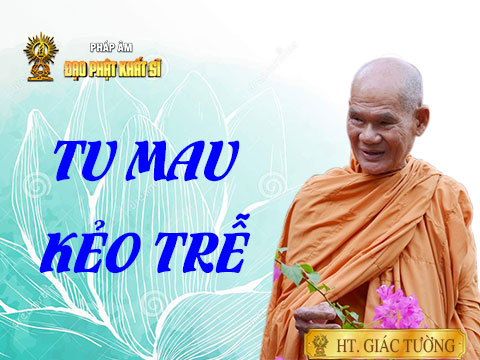 Tu mau kẻo trễ