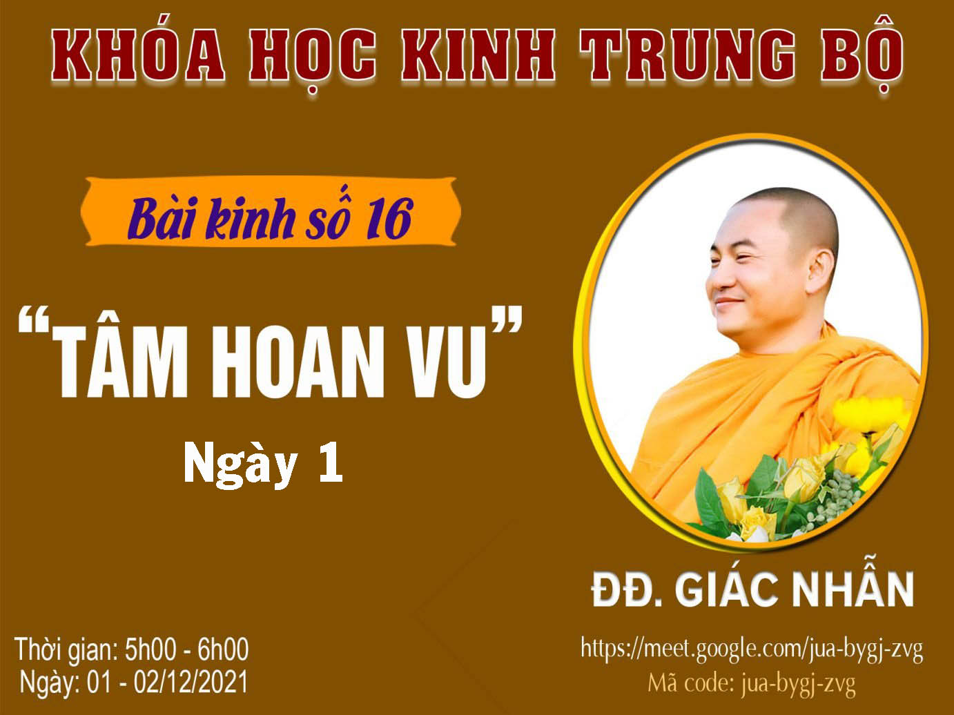 ĐĐ. Giác Nhẫn - Bài kinh số 16: Tâm Hoan Vu - Ngày 01/12/2021