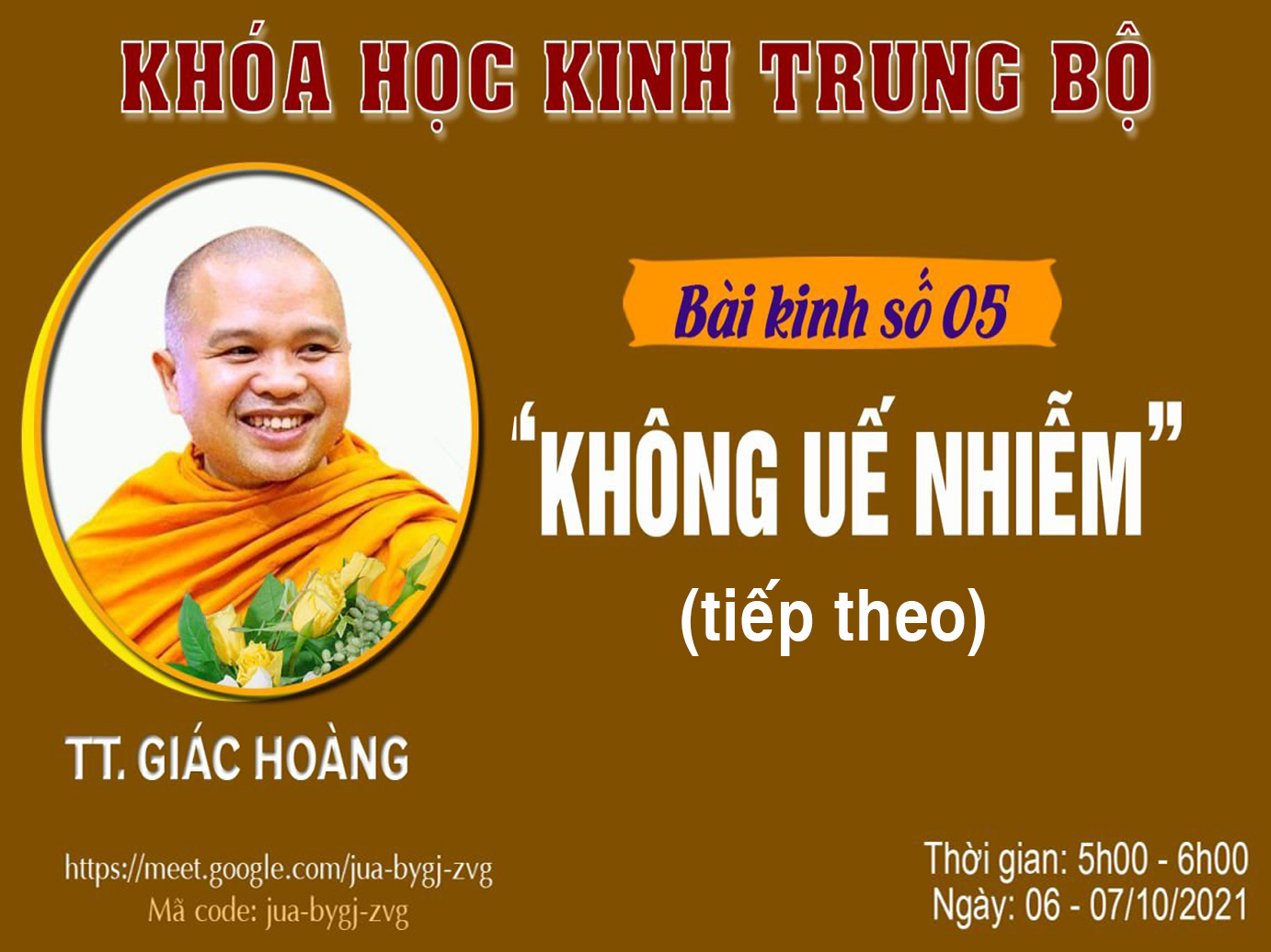 TT. Giác Hoàng thuyết giảng Kinh Trung Bộ | Bài kinh số 5: KINH KHÔNG UẾ NHIỄM | Ngày 07/10/2021