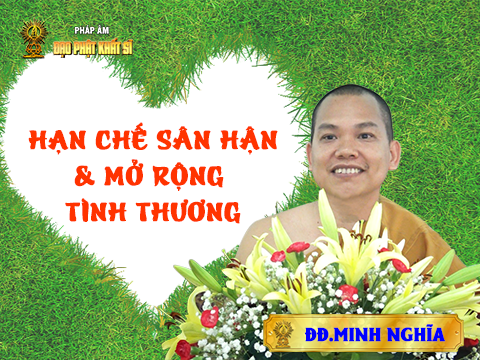 Hạn chế sân hận & mở rộng tình thương