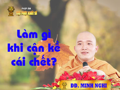 Làm gì khi cận kề cái chết (26/5/2019)