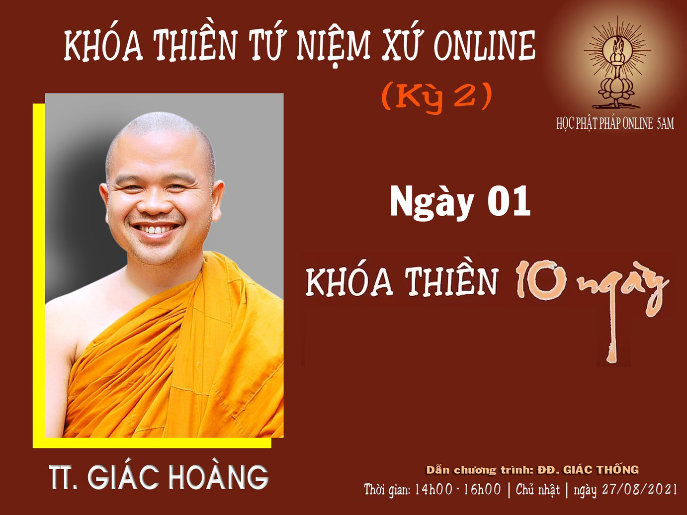 KHÓA THIỀN TỨ NIỆM XỨ - KỲ 2 - NGÀY 01