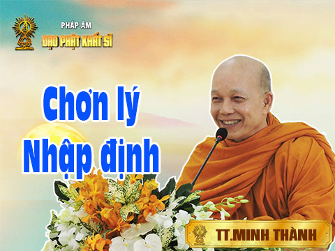 Chơn lý NHẬP ĐỊNH giảng giải (p.2)