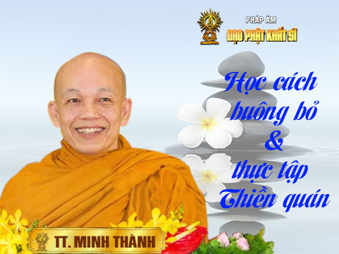 Học cách buông bỏ và thực tập thiền quán