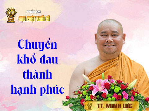 Chuyển đổi khổ đau thành hạnh phúc