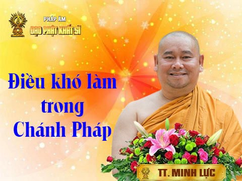 Điều khó làm trong chánh Pháp