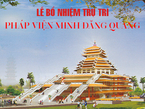 Bổ nhiệm trụ trì Pháp viện Minh Đăng Quang