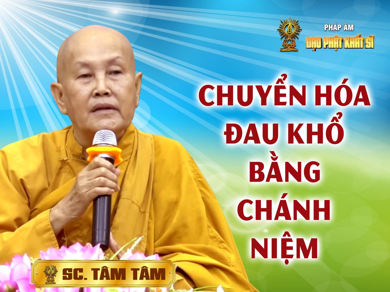 Chuyển hóa đau khổ bằng Chánh niệm