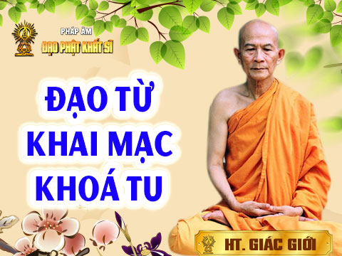 Đạo từ chứng minh khai mạc Khoá tu Truyền thống Khất sĩ lần thứ 30