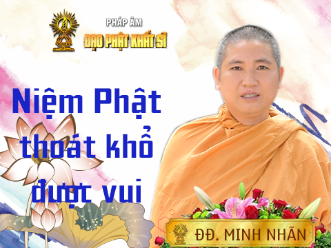 Niệm Phật thoát khổ được vui