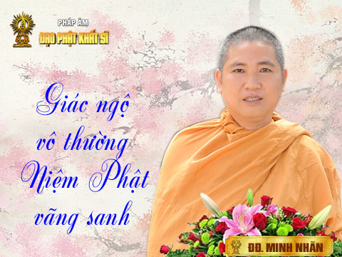 Giác ngộ vô thường - Niệm Phật vãng sanh