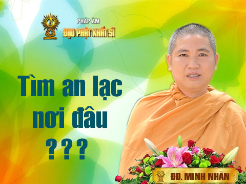 Tìm an lạc nơi đâu?