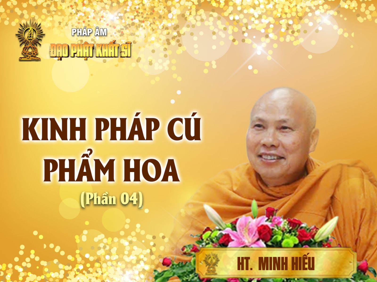 Kinh Pháp cú: Phẩm Hoa 04