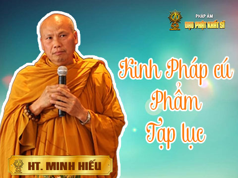 Kinh Pháp Cú - Phẩm Tạp lục (phần 3)